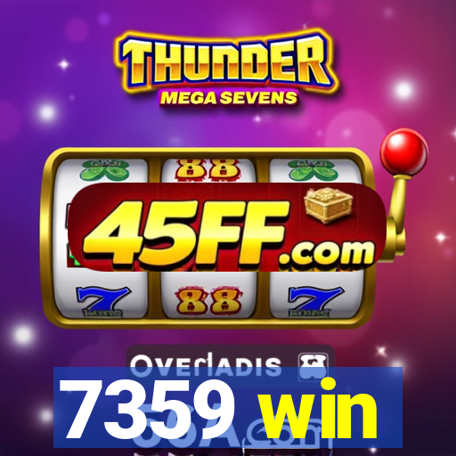 7359 win
